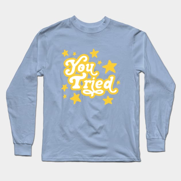 you tried Long Sleeve T-Shirt by queenofhearts